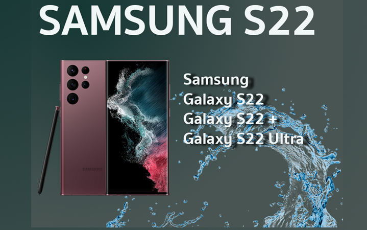 SAMSUNG Galaxy S22 , Galaxy S22+,Galaxy S22 Ultra  กันน้ำ